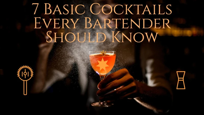 Basic Cocktails For Beginner Bartenders