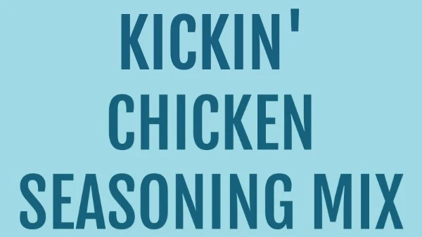 Recipe For Kickin Chicken